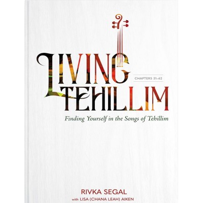 Living Tehillim, Volume 2: Chapters 31-62