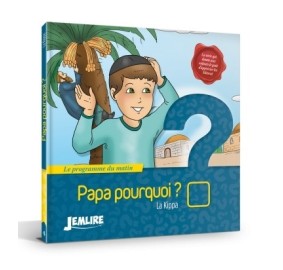 Papa pourquoi ? La Kippa