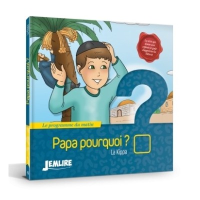 Papa pourquoi ? La Kippa
