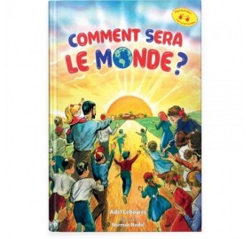 Comment sera le Monde ?