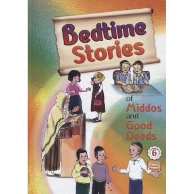 Bedtime Stories Of Middos Vol. 6