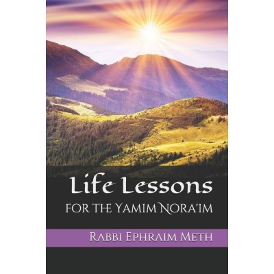 Life Lessons Of The Yamim Nora