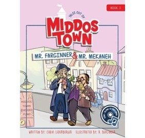 Tales Out of Middos Town #3: Mr. Farginner & Mr. Mekaneh