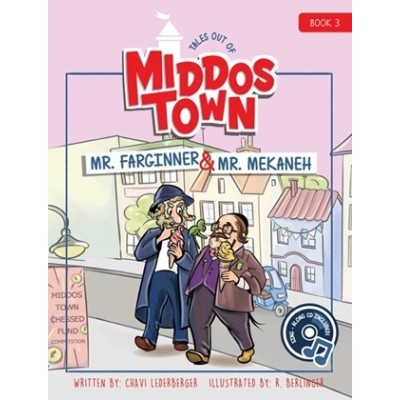 Tales Out of Middos Town #3: Mr. Farginner & Mr. Mekaneh