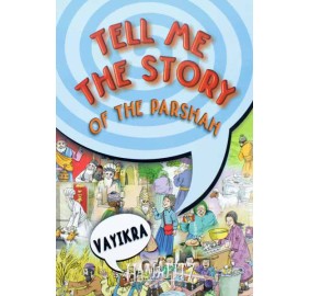 Tell Me The Story Of The Parsha: Vayikra (Hardcover)