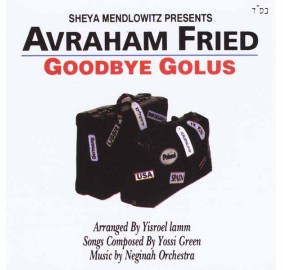 Avraham Fried: Goodbye Golus, CD