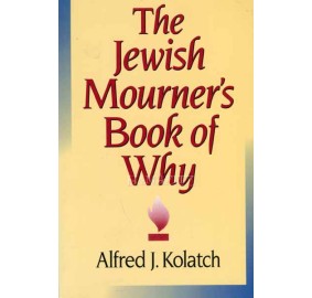 Jewish Mourner's Book Of Why 