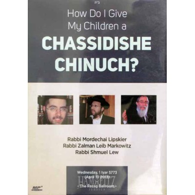 How Do I Give My Children A Chassidishe Chinuch? Mp3