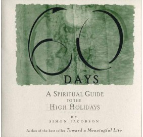 60 Days: A Spiritual Guide To The High Holy Days