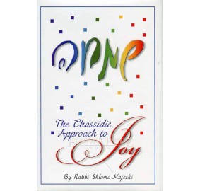 The Chassidic Approach To Joy