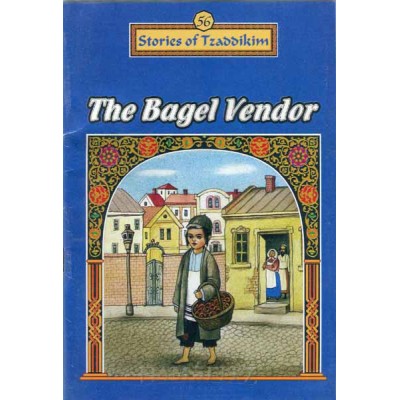 Stories Of The Tzadikim 56: The Bagel Vendor (Plastic Cover)