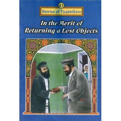 Stories Of The Tzadikim 83: In The Merit Of Returning A Lost Object (Plastic Cover)