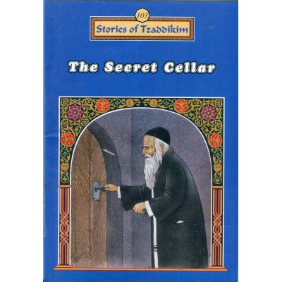 Stories Of The Tzadikim 103: "The Secret Cellar" (Plastic Cover)