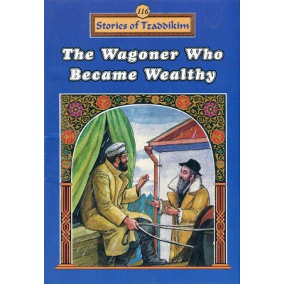 Stories Of The Tzadikim 116: "The Wagoner Who Became Wealthy" (Plastic Cover)