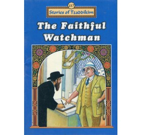 Stories Of The Tzadikim 117: "The Faithful Watchman" (Plastic Cover)