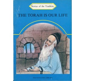 Stories Of The Tzadikim 14: "The Torah Is Our Life" (Plastic Cover)