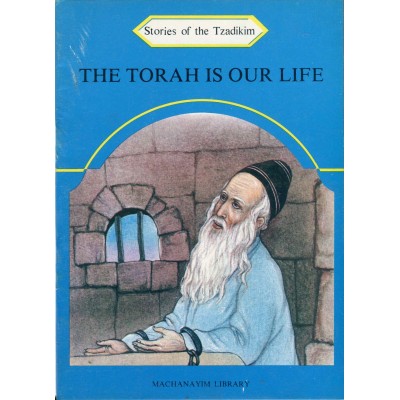 Stories Of The Tzadikim 14: "The Torah Is Our Life" (Plastic Cover)