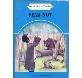 Stories Of The Tzadikim 6: "Fear Not" (Plastic Cover)