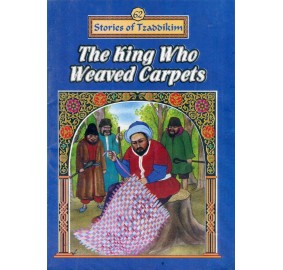 Stories Of The Tzadikim 62: "The King Who Weaved Carpets" (Plastic Cover)