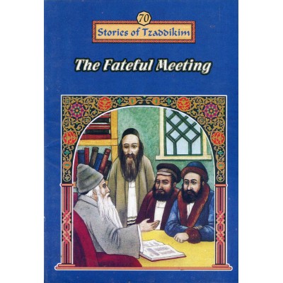 Stories Of The Tzadikim 70: "The Fateful Meeting" (Plastic Cover)