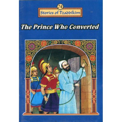 Stories Of The Tzadikim 74: "The Prince Who Converted" (Plastic Cover)