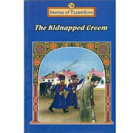 Stories Of The Tzadikim 76: "The Kidnapped Groom" (Plastic Cover)