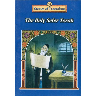 Stories Of The Tzadikim 84: "The Holy Sefer Torah" (Plastic Cover)