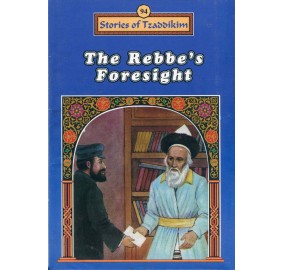 Stories Of The Tzadikim 94: "The Rebbe's Foresight" (Plastic Cover)