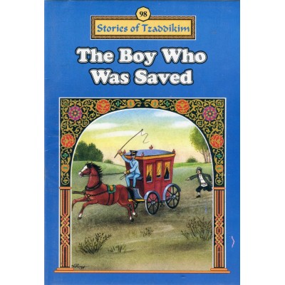 Stories Of The Tzadikim 98: "The Boy Who Was Saved" (Plastic Cover)