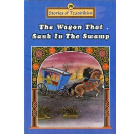 Stories Of The Tzadikim 99: "The Wagon That Sank In The Swamp" (Plastic Cover)