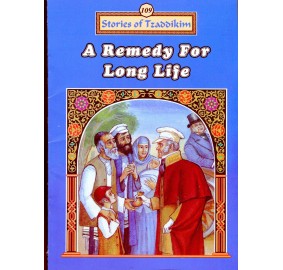 Stories Of The Tzadikim 109: A Remedy For Long Life (Paperback)