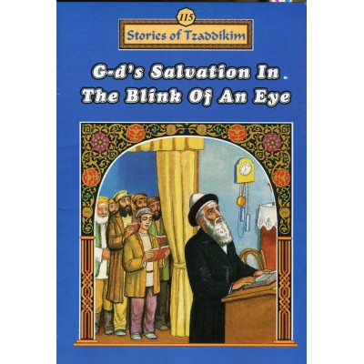 Stories Of The Tzadikim 115: G-D's Salvation In A Blink Of An Eye (Paperback)