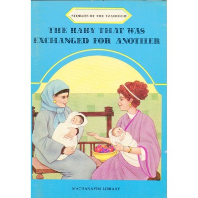 Stories Of The Tzadikim 29: The Baby That Was Exchanged For Another (Paperback)