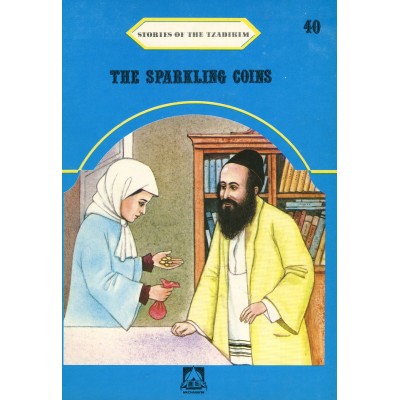 Stories Of The Tzadikim 40: The Sparkling Coins (Paperback)