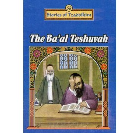 Stories Of The Tzadikim 58: The Ba'Al Teshuvah (Paperback)