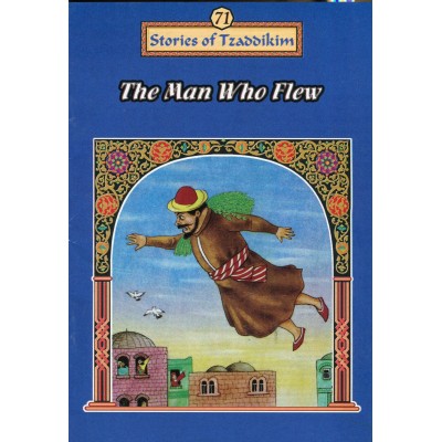 Stories Of The Tzadikim 71: The Man Who Flew (Paperback)