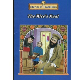 Stories Of The Tzadikim 73: The Mice's Meal (Paperback)