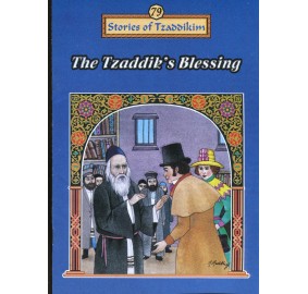 Stories Of The Tzadikim 79: The Tzaddik's Blessing (Paperback)