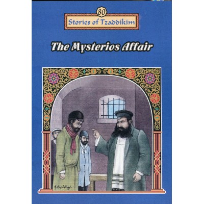 Stories Of The Tzadikim 80: The Mysterious Affair (Paperback)