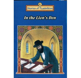 Stories Of The Tzadikim 81: In The Lion's Den (Paperback)