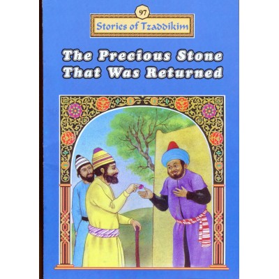 Stories Of The Tzadikim 97: The Precious Stone That Was Returned (Paperback)