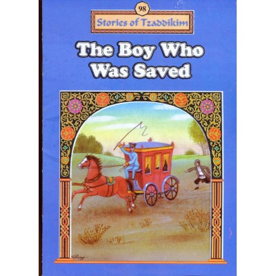 Stories Of The Tzadikim 98: The Boy Who Was Saved (Paperback)