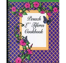 Pesach L'Tiferes Cookbook