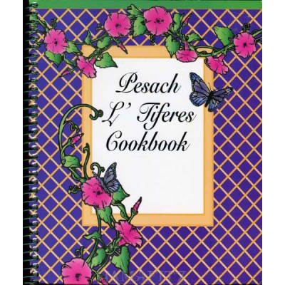 Pesach L'Tiferes Cookbook