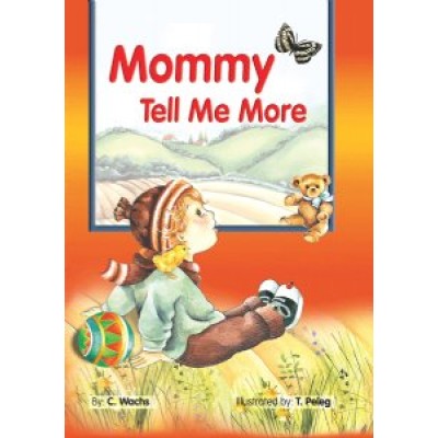 Mommy, Tell Me More (Hardcover)