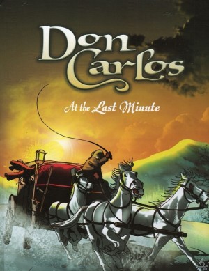 Don Carlos #3 - At the Last Minute