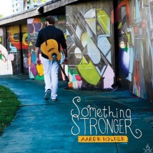 Aaron Holder: Something Stronger, CD