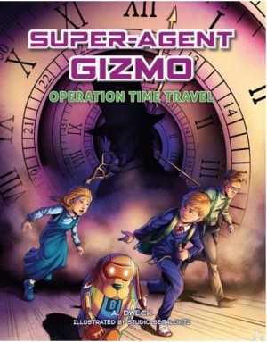 Super-Agent Gizmo - Operation Time Travel