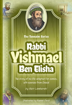 Tannaim Series: Rabbi Yishmael ben Elisha