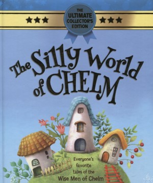 The Silly World of Chelm